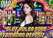 slot pulsa 5000 kenyamanan deposit dan withdraw nomor 1 disini